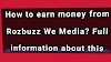 How to earn money from Rozbuzz We Media? Full information about this