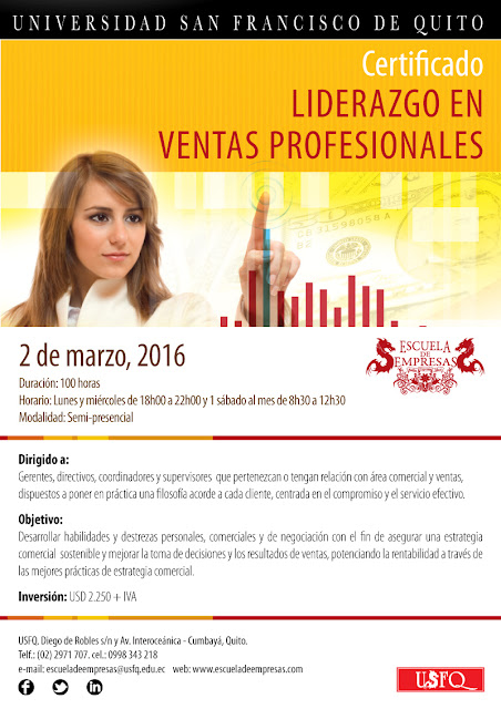 La Escuela de Empresas de la Universidad San Francisco de Quito invita al Certificado en Liderazgo en Ventas Profesionales, 2 de marzo, 2016