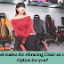 What makes the Akracing Chair an ideal Option for you?