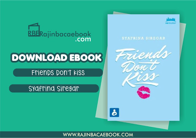 Download Novel Friends Don’t Kiss by Syafrina Siregar Pdf Download Novel Friends Don’t Kiss by Syafrina Siregar Pdf