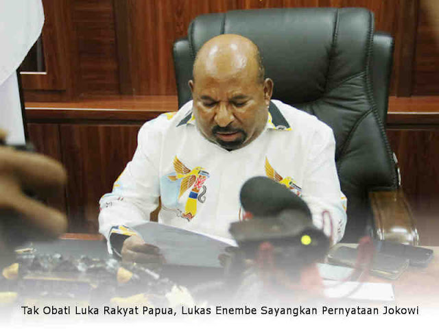 Tak Obati Luka Rakyat Papua, Lukas Enembe Sayangkan Pernyataan Jokowi Tak Obati Luka Rakyat Papua, Lukas Enembe Sayangkan Pernyataan Jokowi