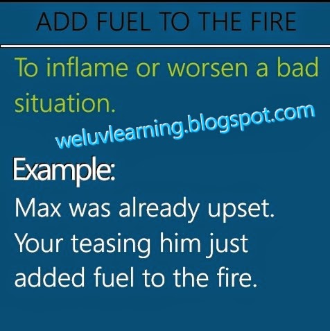 Add Fuel To The Fire | We Love Learning