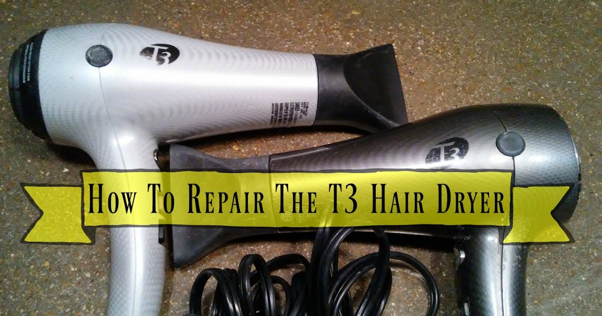 T3 Hair Dryer Repair