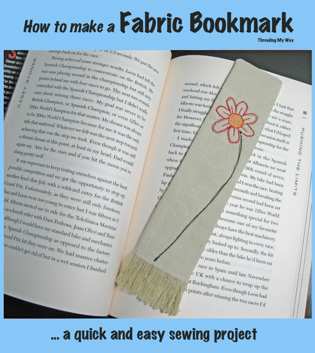 Fabric Bookmark Tutorial... how to make a fabric bookmark with frayed ends and a machine stitched flower ~ Threading My Way