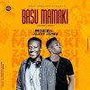 MUSIC: MOXIE FT ALVRY JAMES- BASU MAMAKI