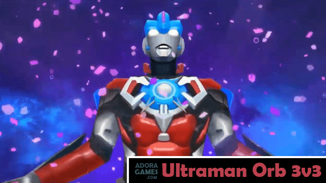 Game Seru Offline Ultraman Orb 3v3 Untuk Android
