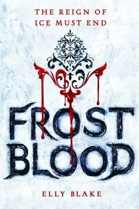 Bücherblog. Rezension. Book cover. Frost Blood (Book 1) by Elly Blake. Fantasy. Young Adult.