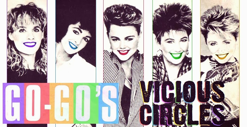 Go-Go's - Vicious Circles
