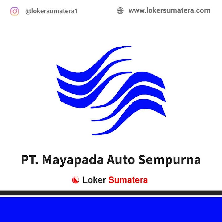 Loker Pekanbaru | Lowongan Kerja Pekanbaru, PT. Mayapada Auto Sempurna (MG Riau) sebagai Staff Accounting Loker Pekanbaru | Lowongan Kerja Pekanbaru, PT. Mayapada Auto Sempurna (MG Riau) sebagai Staff Accounting