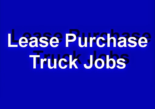 Lease Purchase Truck Jobs