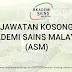 JAWATAN KOSONG AKADEMI SAINS MALAYSIA (ASM)