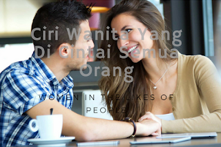 Ciri Wanita yang Di Cintai Semua Orang