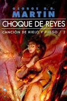 Choque De Reyes Canción De Hielo y Fuego II: Choque De Reyes, de George R. R. Martin