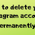 how to delete your instagram account permanently?