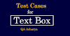 Test Cases For Text box