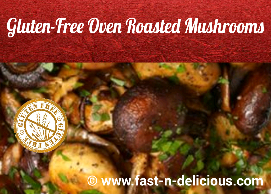 FastnDelicious GlutenFree Oven Roasted Mushrooms