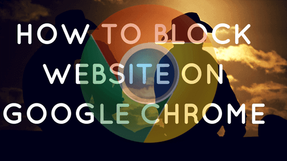how to block website in google chrome