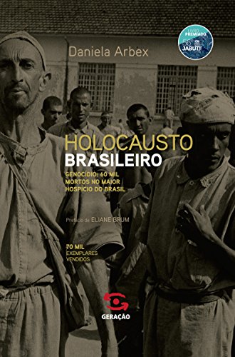 Holocausto brasileiro Daniela Arbex