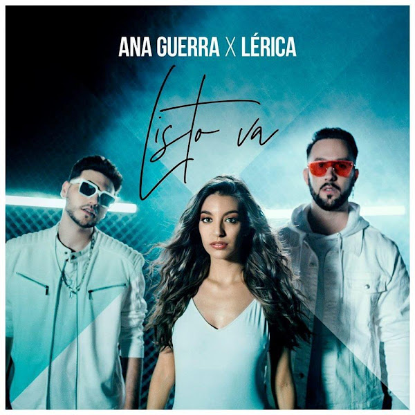 ANA GUERRA, LÉRICA - Listo Va ANA GUERRA, LÉRICA - Listo Va