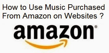 How to Use Music Purchased From Amazon on Websites : eAskme