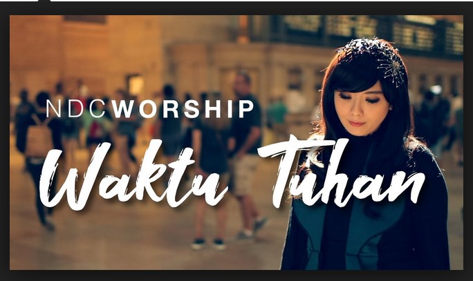 Lirik Lagu Waktu Tuhan Ndc Worship Lirik Lagu