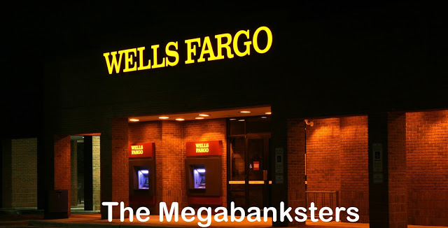 [Image: Wells%2BFargo%2BMegabanksters.jpg]