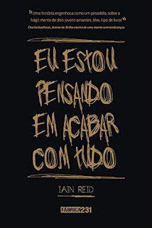 Eu estou pensando em acabar com tudo / Ian Reid / Fábrica 231