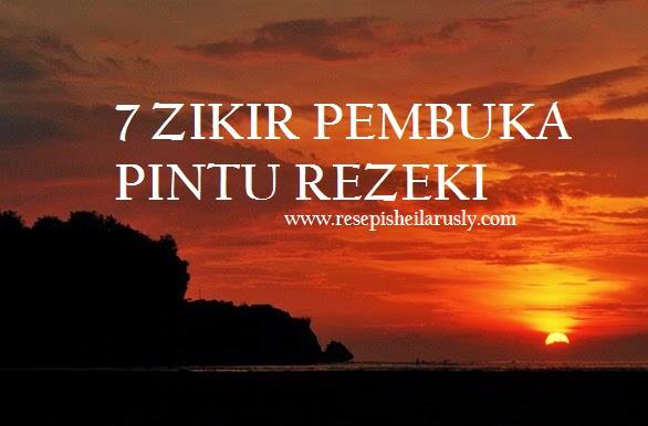 7 Zikir Pembuka Pintu Rezeki