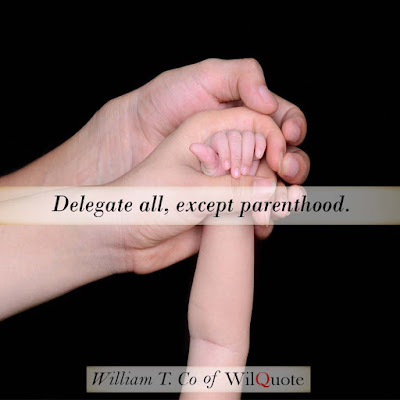 Delegate all, except parenthood. 