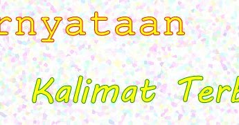 Pengertian dan Contoh Kalimat Pernyataan (Deklaratif) dan Kalimat