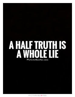  "The Cabal Lie About Everything! (32 PIC Quotes)" - One Who Knows/Richard Lee McKim, Jr. aka Swervy McGee   6/15/17 A-half-truth-is-a-whole-lie-quote-1