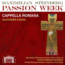 Cappella Romana - Maximilian Steinberg - Passion Week