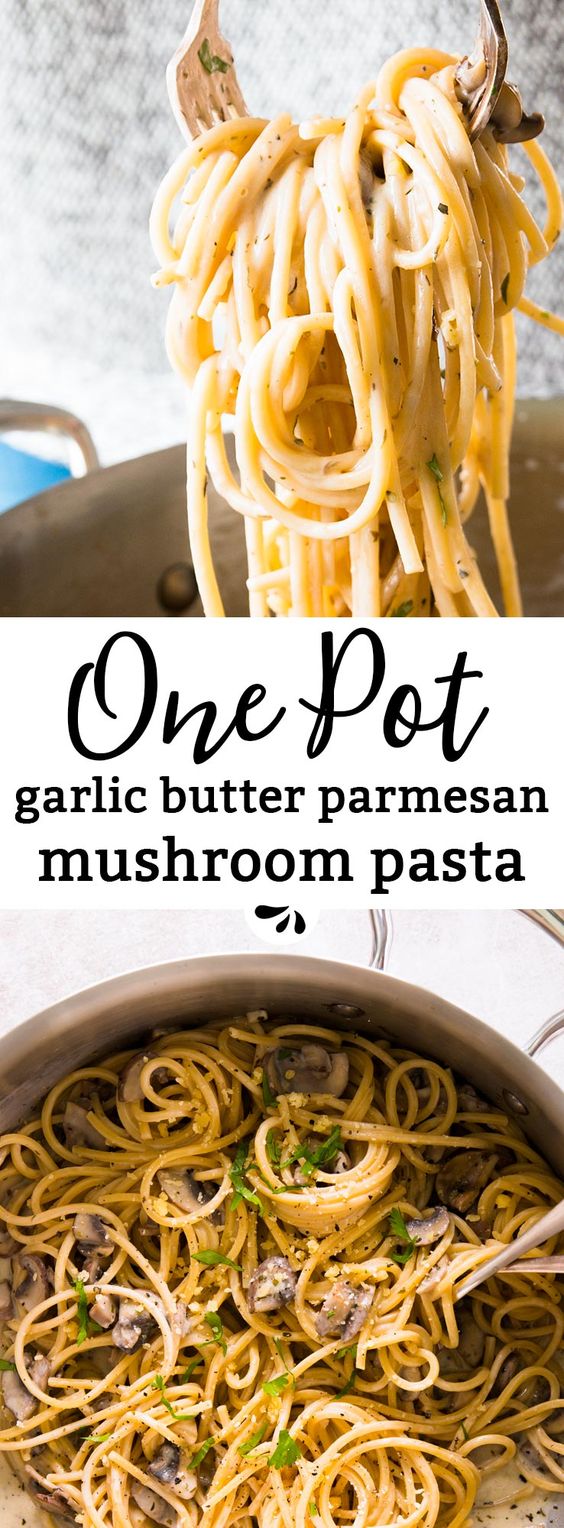 one pot garlic butter parmesan mushroom pasta