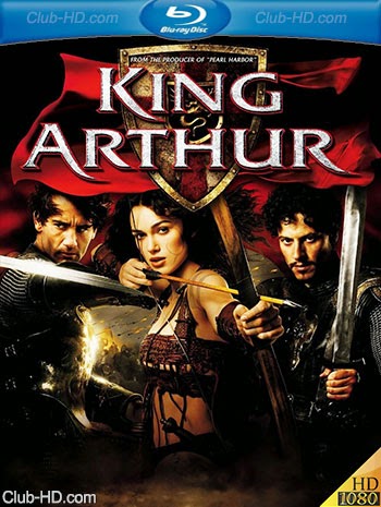 King Arthur (2004) Director's cut 1080p BDRip Dual Latino-Inglés [Subt. Esp] (Aventuras. Drama)