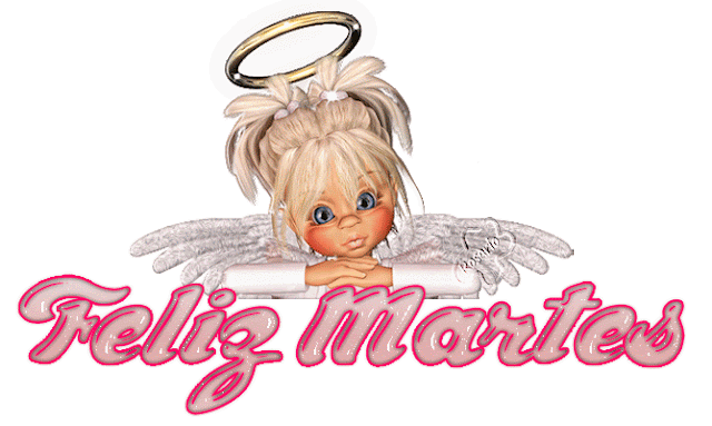 ® Colección de Gifs ®: GIFS FELIZ DIA MARTES