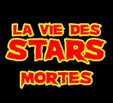 LA VIE DES STARS MORTES