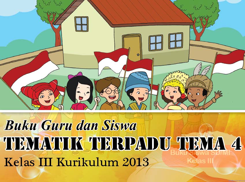 Buku Tematik Kelas III Tema 4