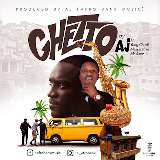 Ghetto by Aj afrobank