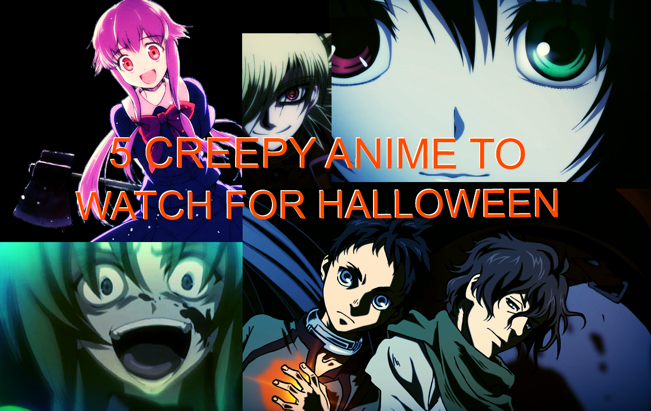 Otaku Anonymous: 5 Creepy Anime To Watch For Halloween
