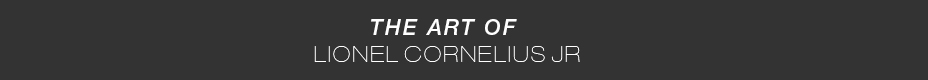 The Art of Lionel Cornelius Jr