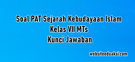 Soal Pat Ski Kelas 7 K13 Dan Jawaban Tahun 2021