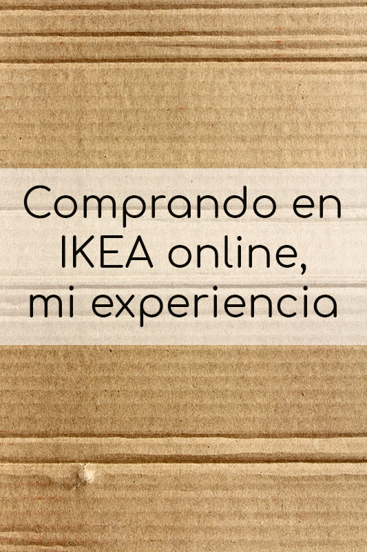 Comprando en IKEA online, mi experiencia
