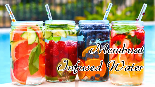 Cara Membuat Infused Water Pelangsing | cara membuat infused water pelangsing arena terbaru google Cara Membuat Infused Water Pelangsing | cara membuat infused water pelangsing arena terbaru google