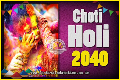 2040 Choti Holi Puja Date & Time, 2040 Choti Holi Calendar
