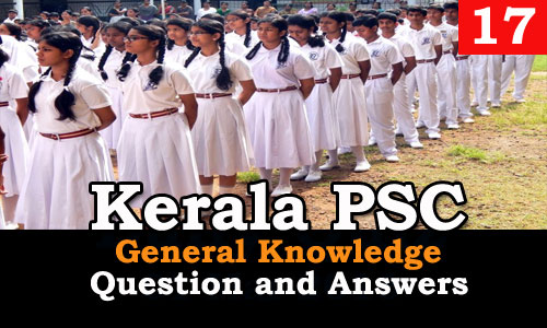 Kerala PSC General Knowledge Question and Answers - 17
