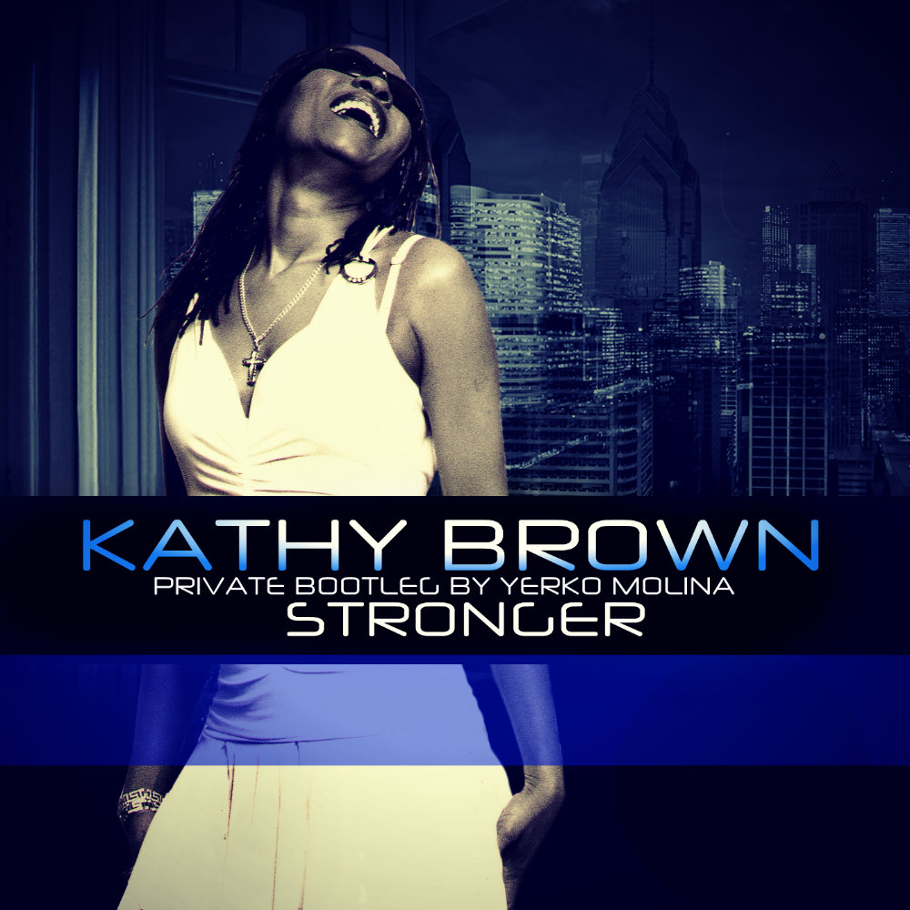 CIRCUIT BOYS... Kathy Brown Stronger ( Private Bootleg by Yerko