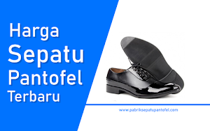 √ Harga Sepatu Pantofel Pria & Wanita Terbaru 2018 √ Harga Sepatu Pantofel Pria & Wanita Terbaru 2018