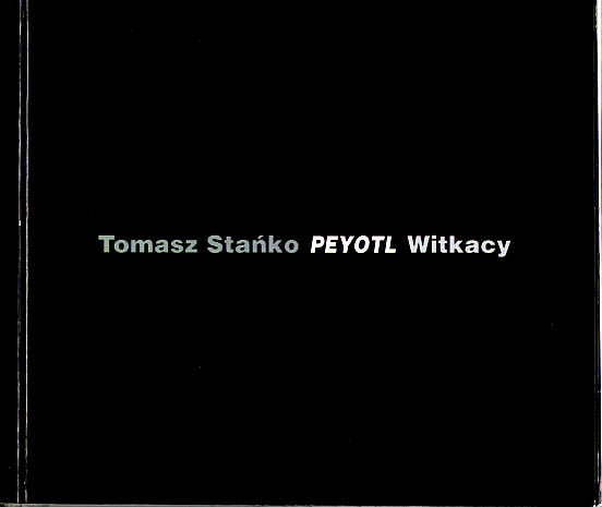 Tomasz Stańko - Peyotl - Witkacy Tomasz Stańko - Peyotl - Witkacy