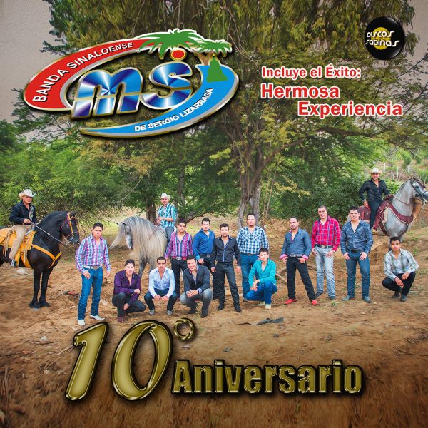 banda sinaloense ms de sergio liz rraga 10 aniversario banda sinaloense ms de sergio liz rraga 10 aniversario