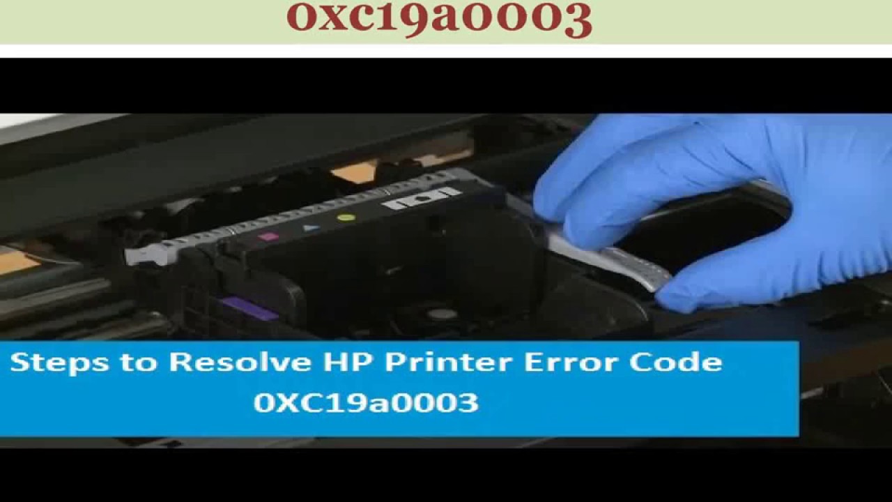 How to solve Hp printer’s error 0xc 19a0003